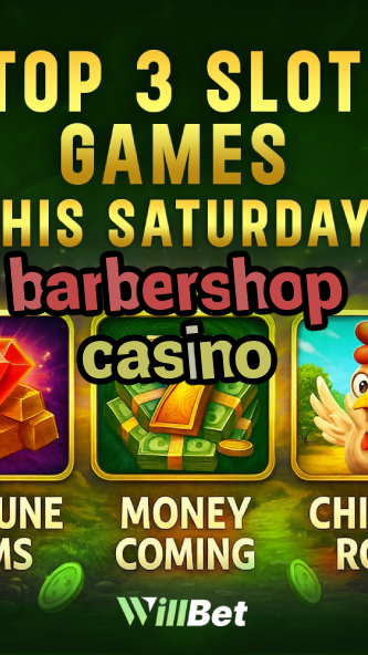 barbershop casino-azartmaniacasino.igamblingorder.com