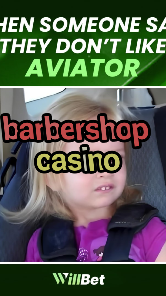 barbershop casino-azartmaniacasino.igamblingorder.com